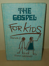 The GOSPEL For Kids Series C by Eldon Weisheit 1979 HC Book with Scripture Index picture