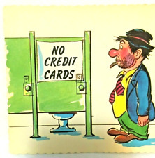 Vintage PC Humor Restroom 10 Cents, Man Scruffy No Credit Cards Sign  picture