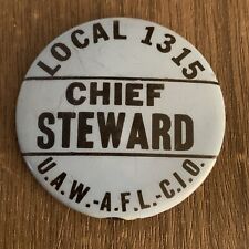 Vtg Local 1315 UAW Chief Steward Button Pin - Charles City, Iowa picture