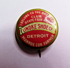 Vintage PINBACK BUTTON*LINDKE SHOE CO*Detroit*State Fair 1911*pin back* J6 picture
