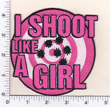 I Shoot Like A Girl Target Bullseye Patch (4.5