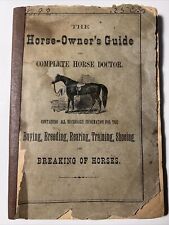 antique 1895 HORSE OWNERS GUIDE BREAKING training Buying Shoeing HORSES picture