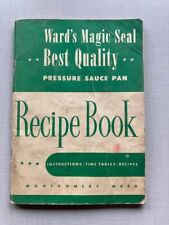 Vintage 1948 WARD'S MAGIC SEAL RECIPE BOOK for Best Quality Pressure Sauce Pan picture
