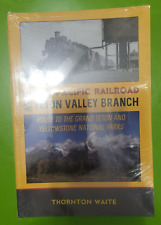 NEW UP UNION PACIFIC'S TETON VALLEY BRANCH ROUTE TO YELLOWSTONE & TETON WAITE picture