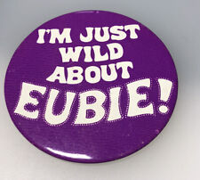 Vintage I’m Just Wild About Eubie Fan Supporter Love Like Pin Pinback Button picture