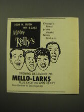 1959 Mister Kelly's Nightclub Ad - Opening December 7th Mello-Larks Ann Henry picture
