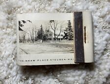 Vintage The Shaw Place, Steuben Maine Matchbook With Some Matches Left  picture