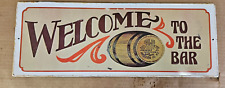 VINTAGE Welcome To The Bar  Advertising Sign Old Ripy Sour Mash Whiskey  B picture