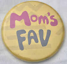 Mom's Fav Vintage Pin Button Pinback picture
