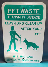 Vintage  Metal Sign Clean UP AFTER YOUR Pet IT's The Law 12