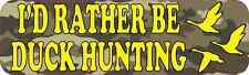 10x3 I'd Rather Be Duck Hunting Bumper Sticker Camouflage Vehicle Decal Stickers picture