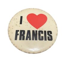 1980s 2 Inch “I Heart Francis” Pin Back Button Pin picture