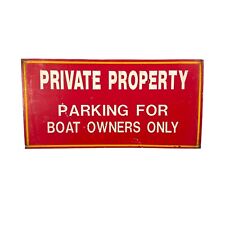 Vintage Private Property Parking For Boat Owners Sign Tin Metal Original 24x12 picture