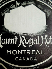 Vintage Embossed Mount Royal Hotel Montreal Canada Trunk Luggage Baggage Label C picture