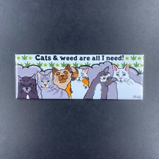 420 Cats and Weed are All I Need Magnet Handmade Stoner Gifts and Kitchen Decor picture