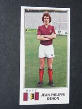 #156 JEAN-PHILIPPE DEHON FC METZ LORRAINE GARNATS PANINI FOOTBALL 77 1976-1977 picture