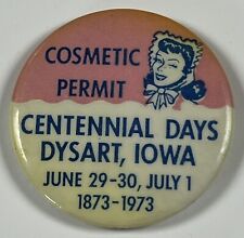 Vintage Cosmetic Permit Belle Centennial Days Dysart Iowa Pin Button 1873-1973 picture