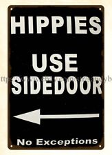Hippies use sidedoor no exceptions metal tin sign contemporary home kitchen art picture