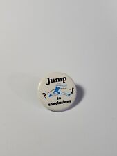 Jump To Conclusions Button Pin 1
