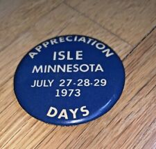 1973 ISLE MINNESOTA APPRECIATION DAYS - Button Pin picture