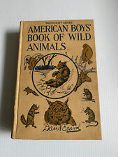 American Boys Book of Wild Animals by Dan Beard 1921 Boy Scouts picture