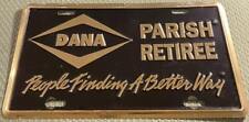 DANA Incorporated Parish Retiree Booster License Plate Maumee Ohio axles  picture