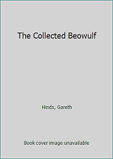 The Collected Beowulf by Hinds, Gareth picture