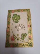 Vintage Post Card  Birthday Greetings c1900-1920s Embossed Four Leaf Clover  A65 picture
