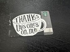 Starbucks 2015 Holiday Thanks This One Is On Me Coffee Gift Card picture