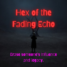 Hex of the Fading Echo - Powerful Black Magic Curse to Erase Influence picture