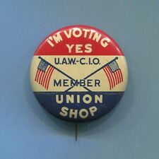 1930s - 40s UAW - CIO Labor  Voting for Union Shop  Protest Cause   Member's Pin picture