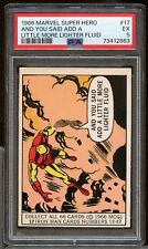 1966 Marvel Super Hero #17 And You Said Add Little More Lighter Fluid PSA 5 picture