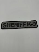 SHERIFF K-9 PATCH LARGE GREY FOR UNIFORMS, BAGS, HARNESS, KENNEL, HOOK BACK picture