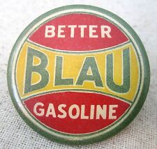 Vintage Better Blau Gasoline Celluloid Pinback Button Oil Station Advertising picture
