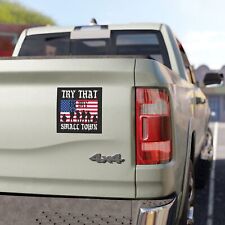 Try That In My Small Town - Patriotic Car Magnet - Conservative Republican Gear picture