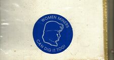 NICE WOMEN MINERS CAN DIG IT TOO COAL MINING STICKER # 2103 picture