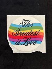Vintage 80’s “The Greatest Is Love” Rainbow Sticker - Rare picture