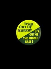 VTG Iraq Out Of Kuwait/US Out Of The Middle East Gulf War Peace Button 1 3/4
