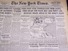 1943 FEB 22 NEW YORK TIMES NAZIS SEIZE VITAL TUNISIAN PASS FROM ALLIES - NT 1883 picture