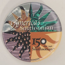 Vintage Smithsonian Institute Museum 150th Ann w/original sticker Pinback Button picture
