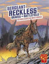 Bruce Berglund Sergeant Reckless Braves the Battlefield (Paperback) picture