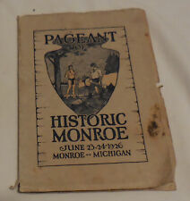 1926 Pageant Of Historic Monroe Michigan June 23 - 24  book VTG history ,soft C picture