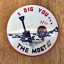 I Dig You The Most Pinback Button Pin Badge Monkey Japan Funny Vintage 3-3/8