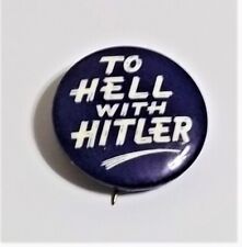 HTF Vintage WWII Anti Adolph Hitler Political Pin To Hell With Hitler 1