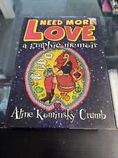 Need More Love - A Graphic Memoir by  Aline Kominsky Crumb - 2007 Hardcover  picture
