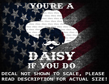 Doc Holiday You're A Daisy If You Do Vinyl Decal US Seller picture