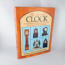 The American Clock A Comprehensive Pictorial Survey 1723-1900 Book Distin Bishop picture