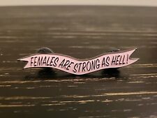 Females Are Strong Enamel Lapel Pin picture