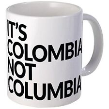 11oz mug IT'S COLOMBIA NOT COLUMBIA - Printed Ceramic Coffee Tea Cup Gift picture