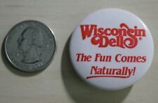 Wisconsin Dells The Fun Comes Naturally  Theme Parks Pinback Button #33898 picture